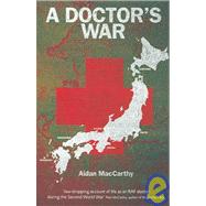 A Doctor's War by MacCarthy, Aidan, 9781904943402