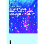 Interfacial Phenomena and Colloid Stability by Tadros, Tharwat F., 9783110283402