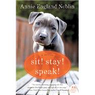 Sit! Stay! Speak! by Noblin, Annie England, 9780062993403