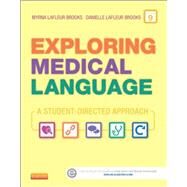 Exploring Medical Language: A Student-directed Approach by Brooks, Myrna LaFleur, R.N.; Brooks, Danielle Lafleur, 9780323113403