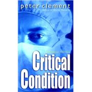 Critical Condition by CLEMENT, PETER, 9780345443403