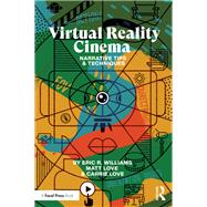 Virtual Reality Cinema by Eric R. Williams; Carrie Love; Matt Love, 9780367463403