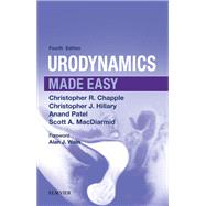 Urodynamics Made Easy by Chapple, Christopher R., M.D.; Hillary, Christopher J., Ph.D.; Patel, Anand; MacDiarmid, Scott A., M.D., 9780702073403