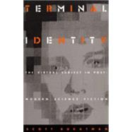 Terminal Identity by Bukatman, Scott, 9780822313403
