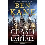 Clash of Empires by Ben Kane, 9781409173403