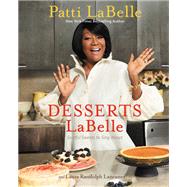 Desserts LaBelle Soulful Sweets to Sing About by LaBelle, Patti, 9781455543403