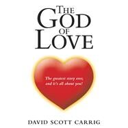The God of Love by Carrig, David Scott, 9781973623403