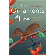 The Ornaments of Life by Fleming, Theodore H.; Kress, W. John, 9780226253404
