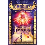 Valley of Kings (TombQuest, Book 3) by Northrop, Michael, 9780545723404