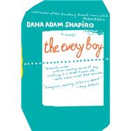 The Every Boy by Shapiro, Dana Adam, 9780618773404