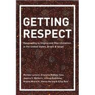 Getting Respect by Lamont, Michle; Silva, Graziella Moraes; Welburn, Jessica S.; Guetzkow, Joshua; Mizrachi, Nissim, 9780691183404