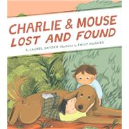 Charlie & Mouse Lost and Found Book 5 by Snyder, Laurel; Hughes, Emily, 9781452183404