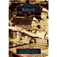 Elwood by Thornton, Janis; Fry, Marcy; Jones, Todd, 9781467103404