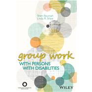 Group Work With Persons With Disabilities by Bauman, Sheri; Shaw, Linda R., 9781556203404
