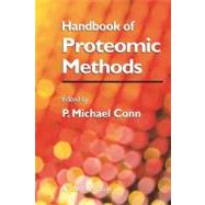 Handbook of Proteomic Methods by Conn, P. Michael, 9781588293404