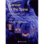 Cancer in the Spine by McLain, Robert F., M.D.; Lewandrowski, Kai-Uwe; Markman, Maurie; Bukowski, Ronald M., M.D., 9781617373404