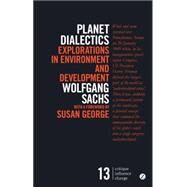 Planet Dialectics by Sachs, Wolfgang; George, Susan, 9781783603404