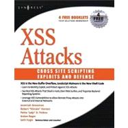 XSS Attacks : Cross Site Scripting Exploits and Defense by Grossman, Jeremiah; Hansen, Robert, 9780080553405