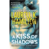 A Kiss of Shadows by HAMILTON, LAURELL K., 9780345423405