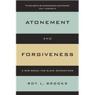 Atonement and Forgiveness by Brooks, Roy L., 9780520343405