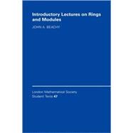 Introductory Lectures on Rings and Modules by John A. Beachy, 9780521643405