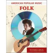 American Popular Music: Folk by Carlin, Richard, 9780816073405