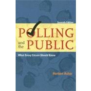 Polling and the Public by Asher, Herbert, 9780872893405