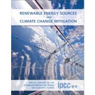 Renewable Energy Sources and Climate Change Mitigation by Edenhofer, Ottmar; Madruga, Ramon Pichs; Sokona, Youba; Seyboth, Kristin; Matschoss, Patrick, 9781107023406
