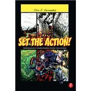 Set the Action! Creating Backgrounds for Compelling Storytelling in Animation, Comics, and Games by Hernandez,Elvin, 9781138403406