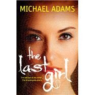 The Last Girl by Adams, Michael, 9781760293406