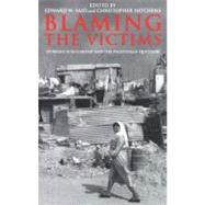 Blaming the Victims Spurious Scholarship and the Palestinian Question by Hitchens, Christopher; Said, Edward W.; Abu-Lughod, Ibrahim; Abu-Lughod, Janet L.; Bowersock, G.W., 9781859843406