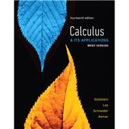 Calculus & Its Applications, Brief Version by Goldstein, Larry J.; Lay, David C.; Schneider, David I.; Asmar, Nakhle H., 9780134463407