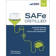 SAFe 5.0 Distilled Achieving Business Agility with the Scaled Agile Framework by Knaster, Richard; Leffingwell, Dean, 9780136823407