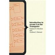 Introduction to Occam 2 on the Transputer by Brookes, Graham R.; Stewart, Andrew J., 9780333453407