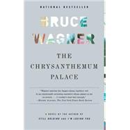 The Chrysanthemum Palace by Wagner, Bruce, 9780743243407