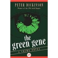 The Green Gene by Peter Dickinson, 9781504003407