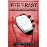The Beast by Closs, Terrill Aaron, 9781508823407