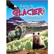 Going to Glacier National Park by Leftridge, Alan, 9781560373407