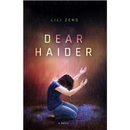 Dear Haider by Zeng, Lili, 9781771863407