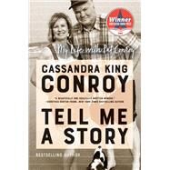 Tell Me a Story by Conroy, Cassandra King, 9780062943408
