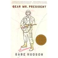 Dear Mr. President by HUDSON, GABE, 9780375713408
