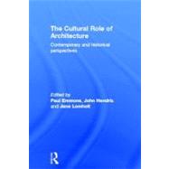 The Cultural Role of Architecture: Contemporary and Historical Perspectives by Emmons; Paul, 9780415783408