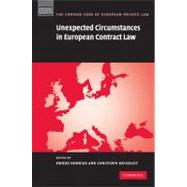 Unexpected Circumstances in European Contract Law by Hondius, Ewoud; Grigoleit, Hans Christoph, 9781107003408