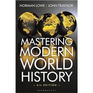 Mastering Modern World History by Lowe, 9781350933408