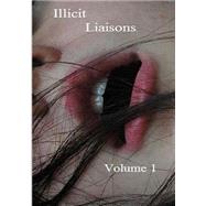 Illicit Liaisons: A Memoir of Teen Love, Lust, and Sexual Abuse by Saco, Jose; Read, Richard, 9781482773408