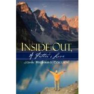 Inside Out, A Father's Love by Collier, John Richard, 9781604773408