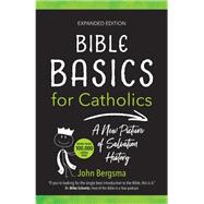 Bible Basics for Catholics (Expanded Edition) by Bergsma, John, 9781646803408