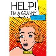 Help! I'm a Granny by Everett, Flic, 9781782433408