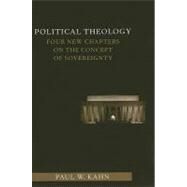 Political Theology by Kahn, Paul W., 9780231153409