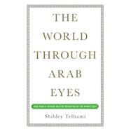The World Through Arab Eyes by Shibley Telhami, 9780465033409